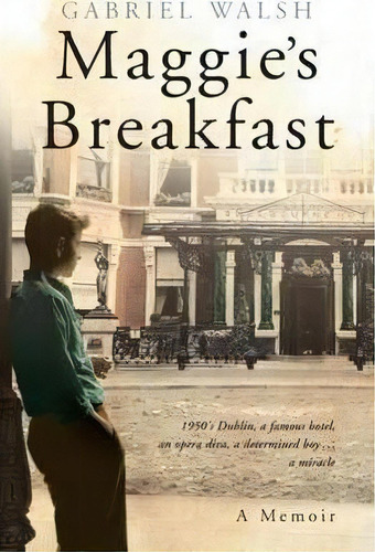 Maggie's Breakfast, De Gabriel Walsh. Editorial Poolbeg Press Ltd, Tapa Blanda En Inglés