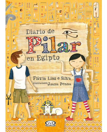 Diario De Pilar En Egipto de Flávia Lins Silva Vr Editoras en español