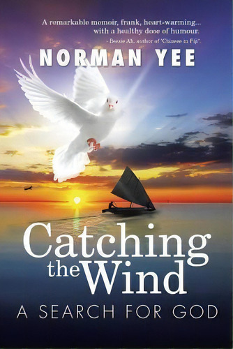 Catching The Wind, De Norman Yee. Editorial Xlibris, Tapa Blanda En Inglés