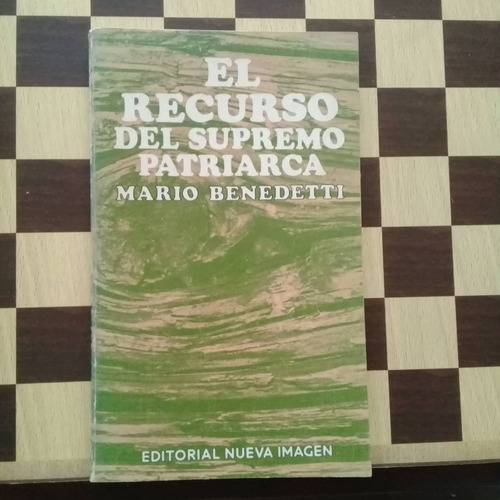 El Recurso Del Supremo Patriarca-mario Benedetti