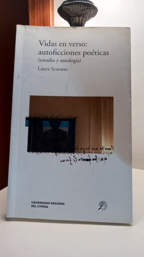 Vidas En Verso, Autoficciones Poéticas, Laura Scarano (Usado)