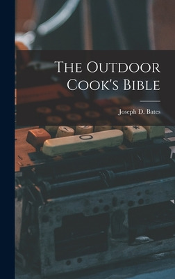 Libro The Outdoor Cook's Bible - Bates, Joseph D. 1903-