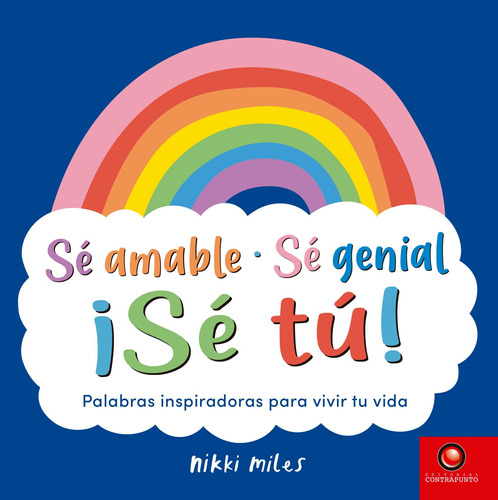 Se Amable. Se Genial Se Tu - Miles, Nikki