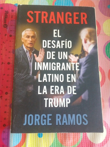 Libro Stranger Jorge Ramos Y