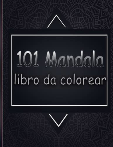 101 Mandala Libro Da Colorear: Gran Libro Para Colorear Mand