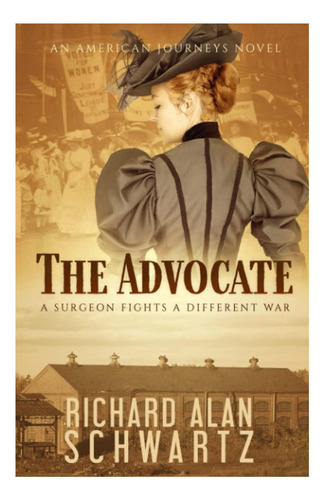 Libro: The Advocate: Un Cirujano, Una Guerra Diferente (un E