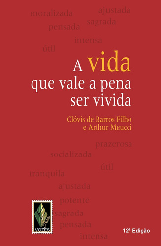 Vida que vale a pena ser vivida, de Filho, Clóvis de Barros. Editora Vozes Ltda., capa mole em português, 2014