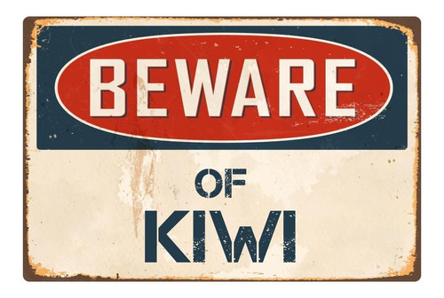 Tenga Cuidado Kiwi 8  X 12  Vintage Señal Metal Estilo Retro