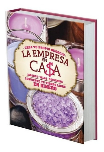 Libro La Empresa En Casa: Jabones Velas Y Souveniers Daly