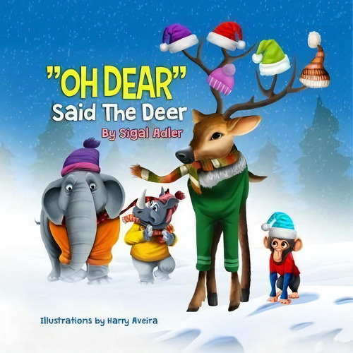 Oh Dear Said The Deer : Friends Are Gold, De Sigal Adler., Vol. 1. Editorial Createspace Independent Publishing Platform, Tapa Blanda En Inglés