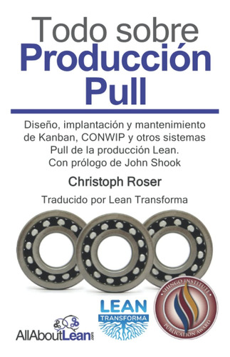 Libro: Todo Sobre Producción Pull: Diseño, Implantación Y Ma