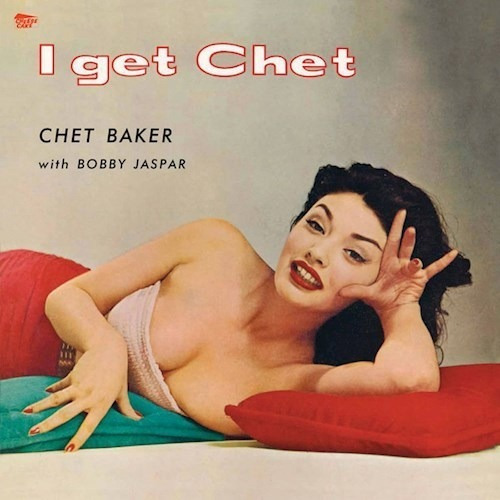 I Get Chet - Baker Chet (vinilo)