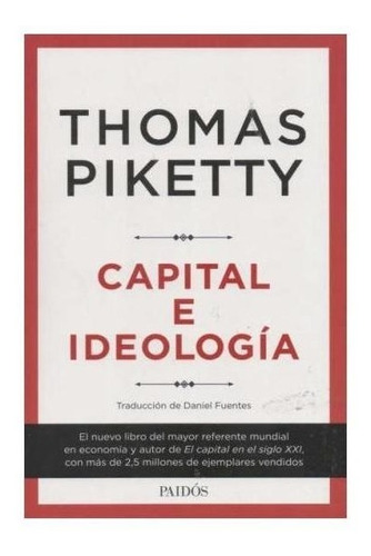 Thomas Piketty-capital E Ideología