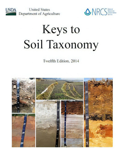 Keys To Soil Taxonomy - Twelfth Edition, 2014, De Department Of Agriculture, U. S.., Vol. 1. Editorial Lulu Pr, Tapa Blanda, Edición Twelfth Edition En Inglés, 2014