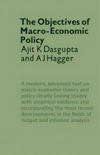 The Objectives Of Macro-economic Policy, De Ajit K. Dasgupta. Editorial Palgrave Macmillan, Tapa Blanda En Inglés