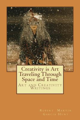 Libro Creativity Is Art Traveling Through Space And Time:...