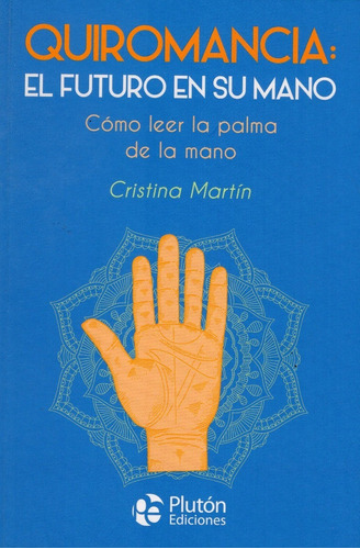 Libro: Quiromancia El Futuro En Su Mano / Cristina Martin