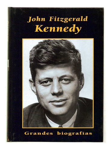 Libro John Fitzgeral Kennedy - Gasos, Dolores