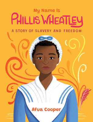 Libro My Name Is Phillis Wheatley: A Story Of Slavery And...
