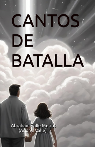 Libro: Cantos De Batalla (spanish Edition)