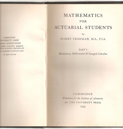 Mathematics Actuarial Students Part 1 Freeman Cambridge 1939