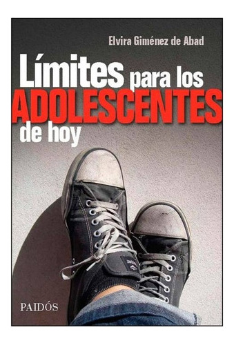 Limites Para Los Adolescentes Hoy - Gimenez De Abad - Paid 