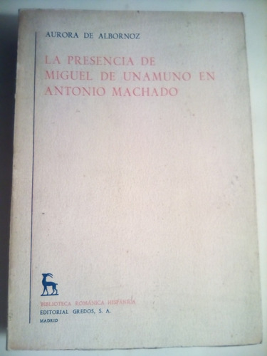 La Presencia De Miguel De Unamuno En Antonio Machado. Gredos