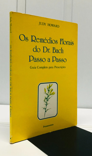 Os Remédios Florais Do Dr. Bach Passo A Passo Guia Completo (Usado)