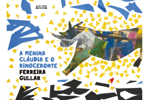 A Menina Cláudia E O Rinoceronte, De Ferreira Gullar., Vol. 1. Editorial Reco-reco, Capa Mole, Edição 1 Em Português, 2024