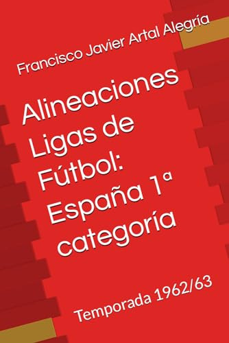 Alineaciones Ligas De Fútbol: España 1ª Categoría: Temporada