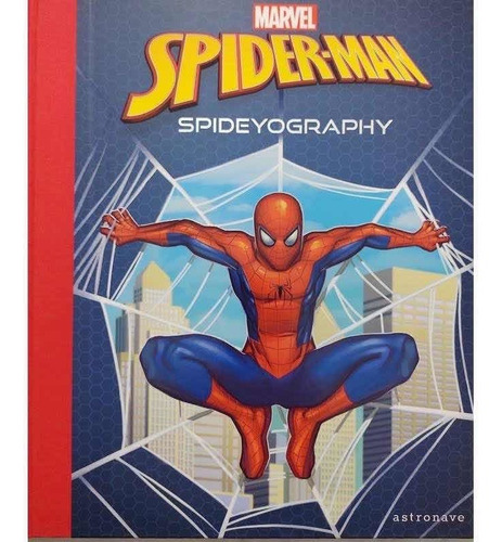 Spideyography Spider-man (tapa Dura) / Marvel