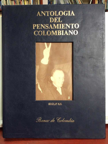 Antología Del Pensamiento Colombiano - Banco De Colombia