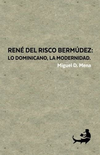 Libro: René Del Risco Bermúdez: Lo Dominicano, La Modernidad