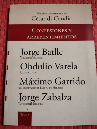 Confesiones Y Arrepentimientos Cesar Di Candia T 5