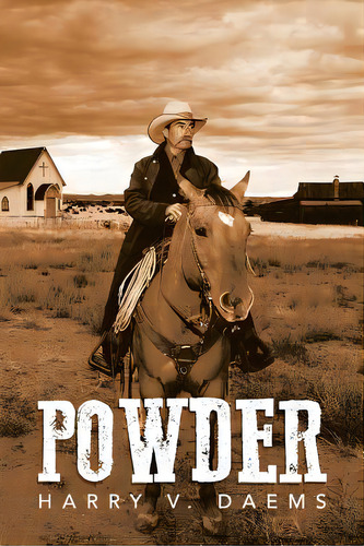 Powder, De Daems, Harry V.. Editorial Authorhouse, Tapa Blanda En Inglés
