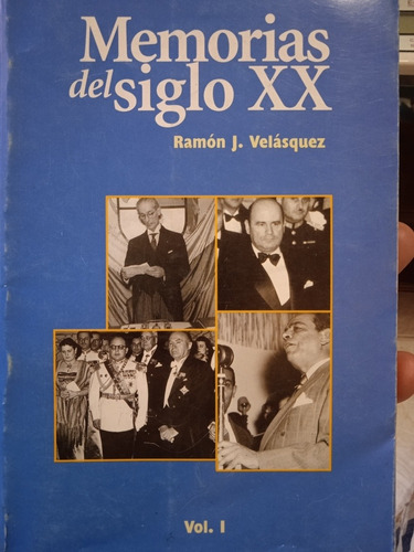 Memorias Del Siglo Xx Vol. 1 / Ramón J. Velásquez 