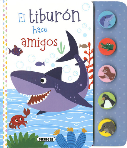 El Tiburon Hace Amigos, De Ediciones, Susaeta. Editorial Susaeta, Tapa Dura En Español