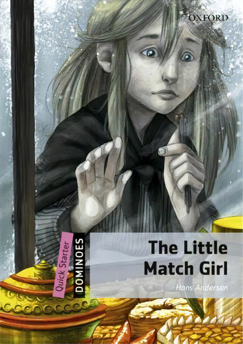 Dominoes: Quick Starter: The Little Match Girl Audio Pack, De Hans Christian Anderson. Editorial Oxford University Press España, S.a., Tapa Blanda En Inglés