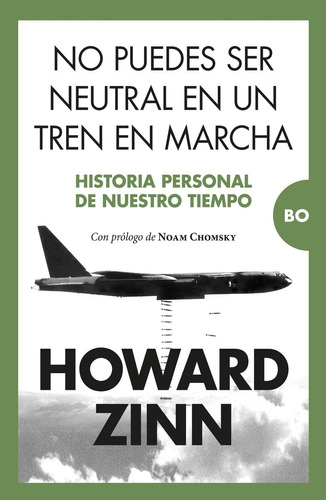 No puedes ser neutral en un tren en marcha: No, de Zinn, Howard., vol. 1. Editorial Almuzara, tapa pasta blanda, edición 1 en español, 2023