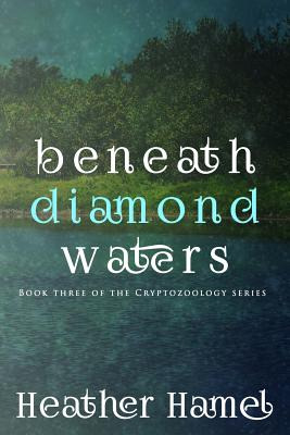 Libro Beneath Diamond Waters: Book 3 Of The Cryptozoology...