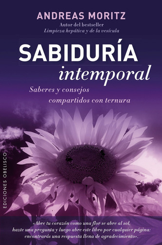 Sabiduría intemporal: Saberes y consejos compartidos con ternura, de Moritz, Andreas. Editorial Ediciones Obelisco, tapa blanda en español, 2015