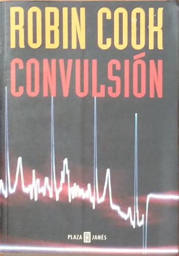 Libro Convulsion Robin Cook Plaza & Janes Excelente Estado (Usado)
