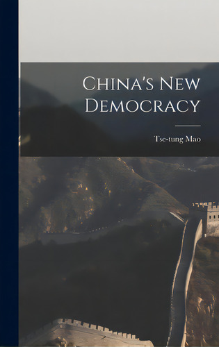 China's New Democracy, De Mao, Tse-tung 1893-1976. Editorial Hassell Street Pr, Tapa Dura En Inglés