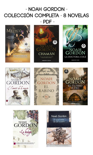 Noah Gordon - Bibliografia Completa - 8 Novelas