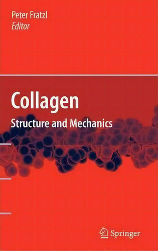 Collagen, De Peter Fratzl. Editorial Springer Verlag New York Inc, Tapa Dura En Inglés