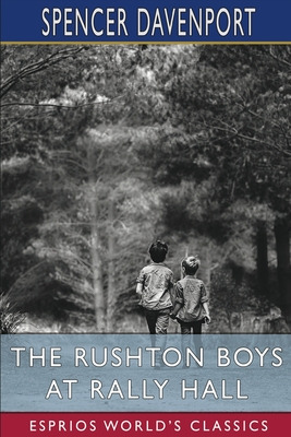 Libro The Rushton Boys At Rally Hall (esprios Classics): ...