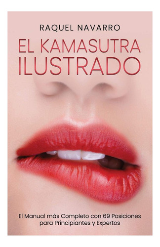 Libro: El Kamasutra Ilustrado: El Manual Más Completo Con 69
