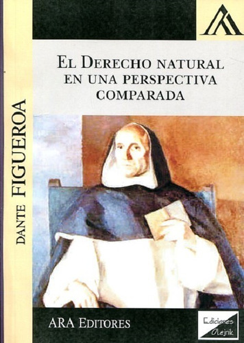 El Derecho Natural En Una Perspectiva Comparada, de Figueroa, Dante. Editorial Olejnik, tapa blanda en español, 2018