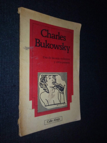 Una De Las Mas Ardientes Y Otros Poemas Charles Bukowsky