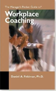 Manager's Pocket Guide To Workplace Coaching - Daniel A. ...
